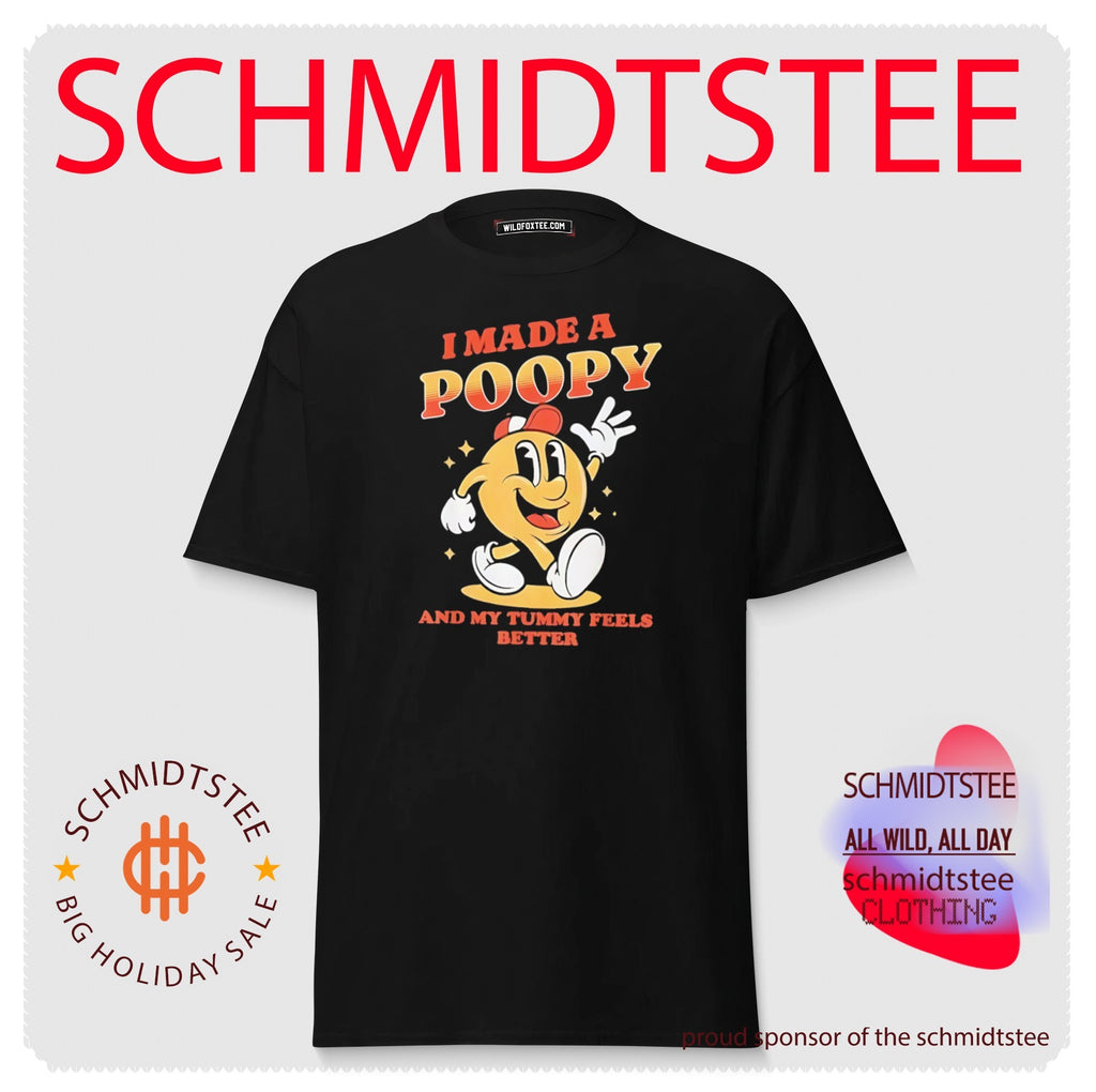 I Made a Poopy and My Tummy Feels Better shirt
