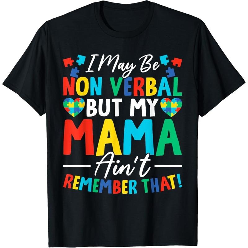 I May Be Non Verbal But My Mama Ain't Remember That Autism T-Shirt Hoodie Sweatshirt | PrintMintTees.com