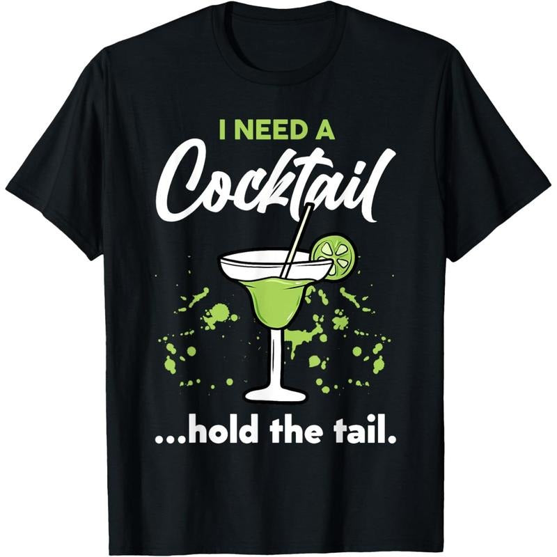 I Need A Cocktail Hold The Tail Mixed Drink Shot Alcohol Bar T-Shirt made in usa Hoodie Sweatshirt | PrintMintTees.com