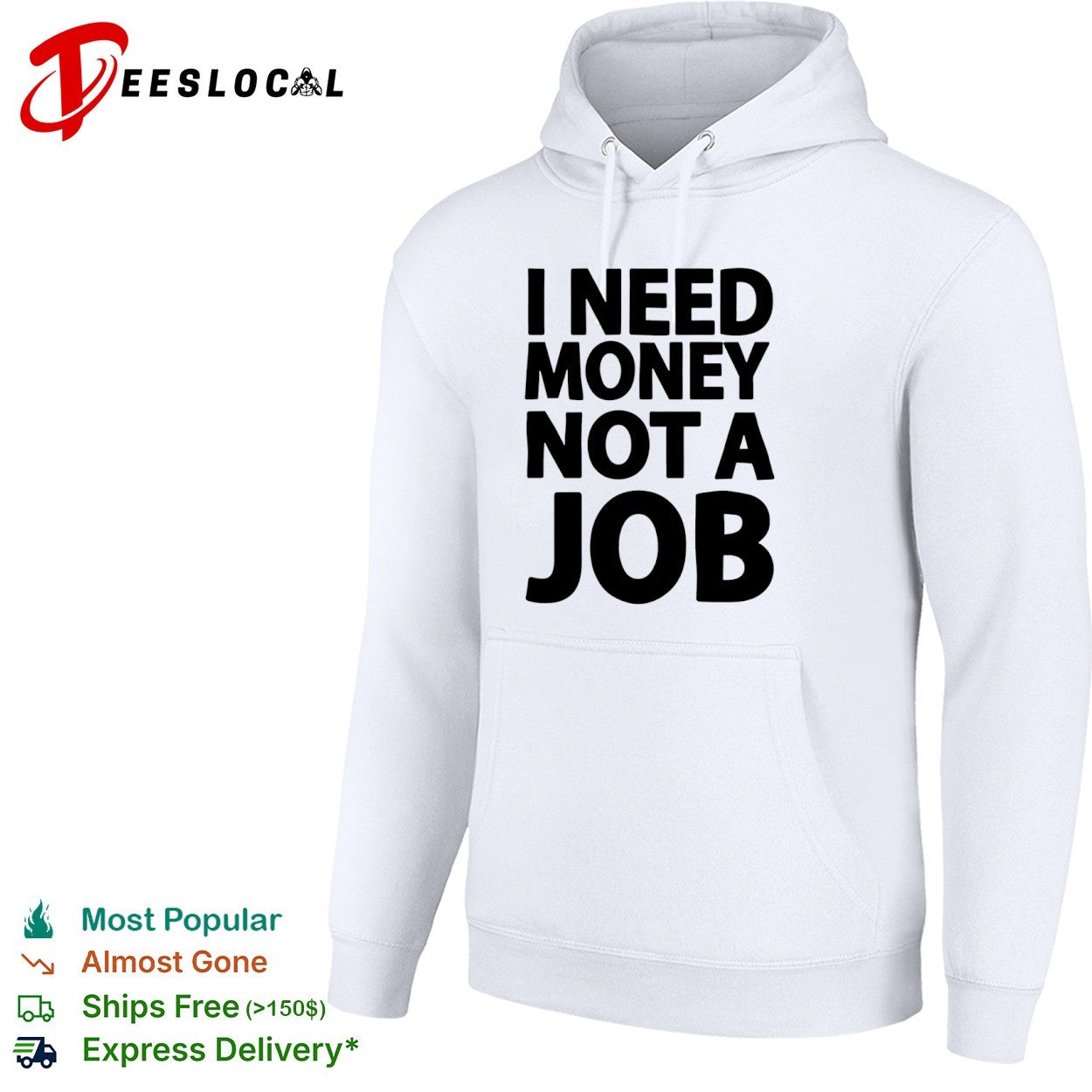 I Need Money Not a Job Shirt