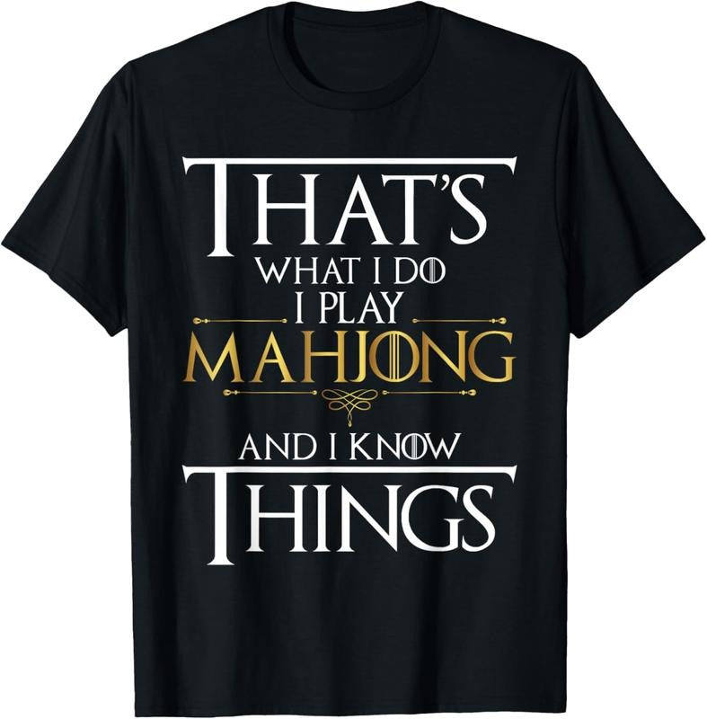 I Play Mahjong And I Know Things - Casino Player Gambling T-Shirt Hoodie Sweatshirt | PrintMintTees.com