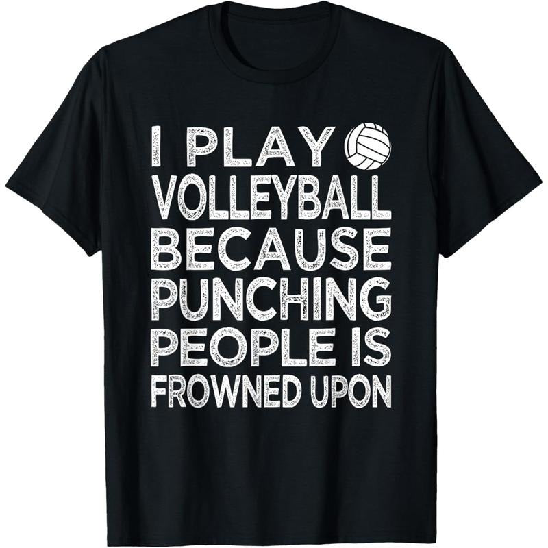 I Play Volleyball because punching people is frowned upon T-Shirt made in usa Hoodie Sweatshirt | PrintMintTees.com