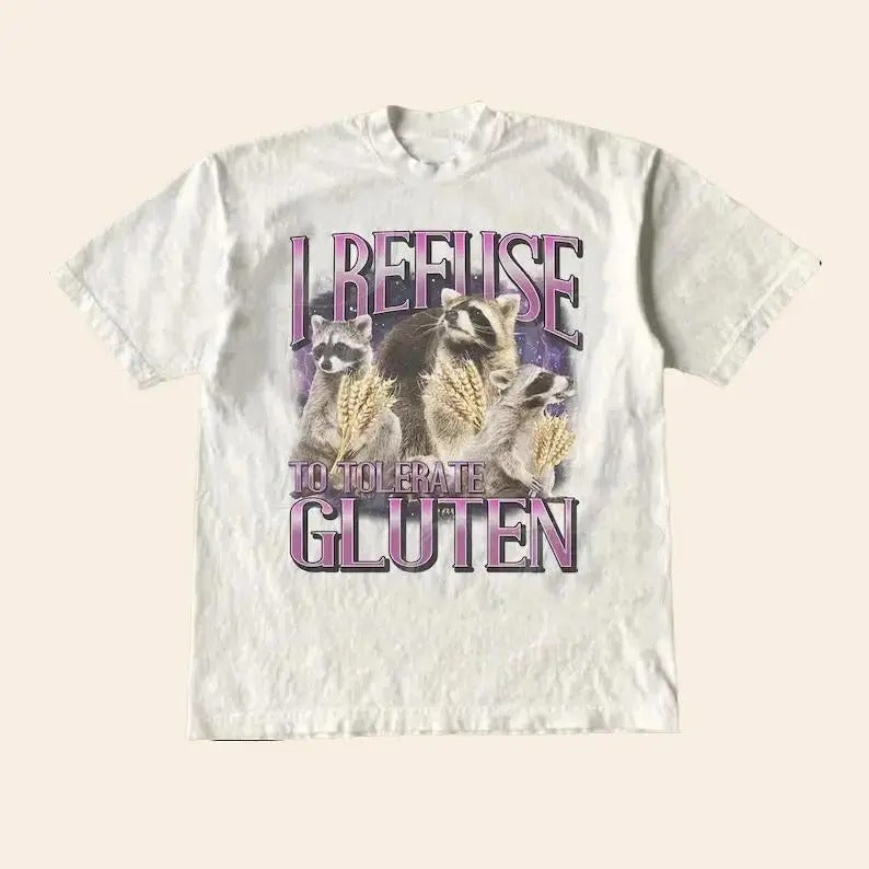I Refuse Tolerate Gluten Shirt Funny Retro Raccoon Shirt Funny Meme Vintage Cotton Gluten Shirt Streetwear T-Shirts, Hoodie, Sweatshirt