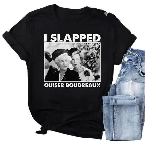 I Slapped Ouiser Boudreaux Shirt, Funny Quotes Steel Merch, Mother's Day Gift Top Womenswear Streetwear style 02 Hoodie...