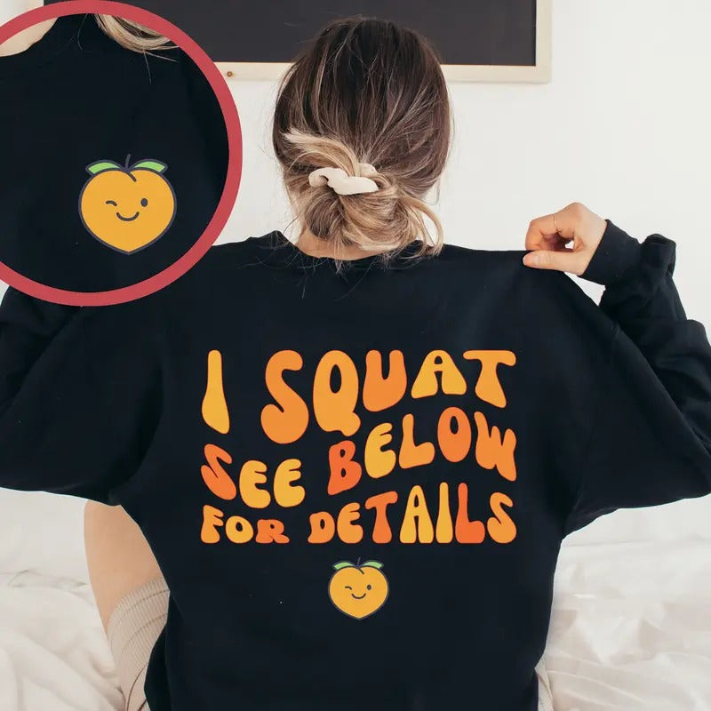 I Squat See Below For Details Sweatshirt Cute Pump Cover Funny Workout Sweatshirt Weightlifting Hoodie Women Lifting...