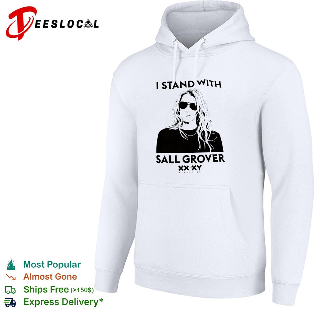 I Stand With Sall Grover XX XY Athletics shirt