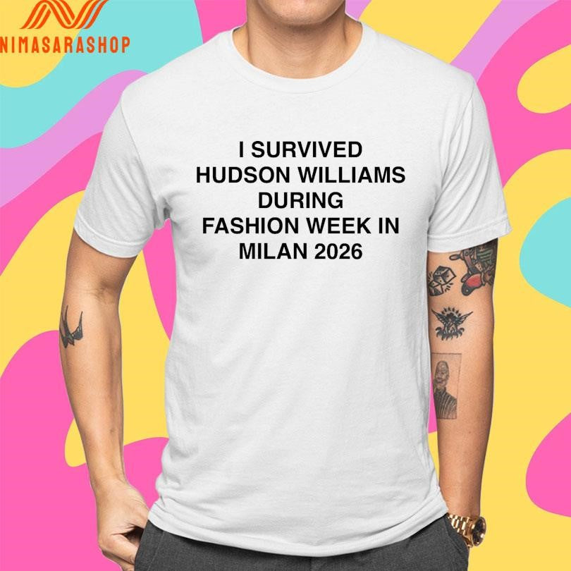 I Survived Hudson Williams During Fashion Week In Milan 2026 Shirts