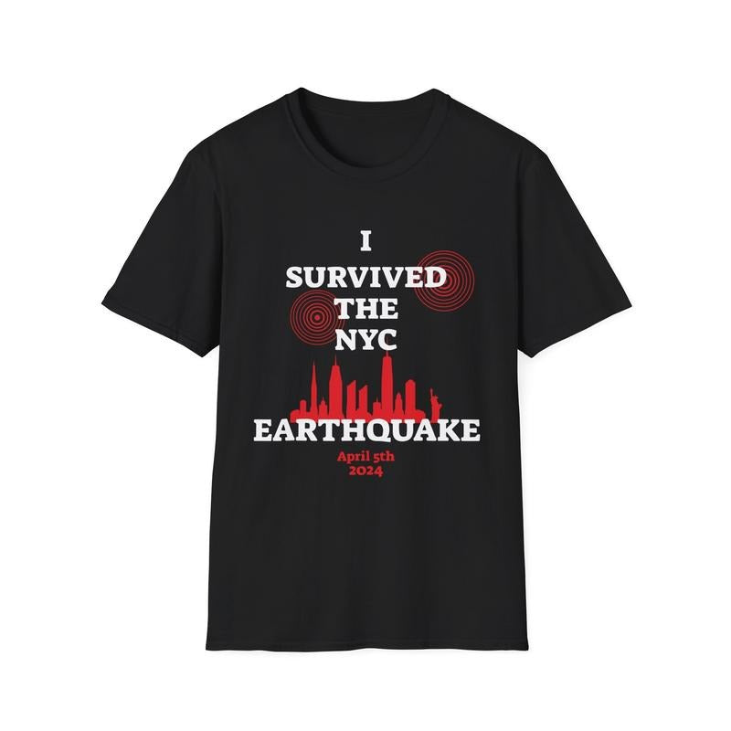 I Survived The Nyc Earthquake 2024 Shirt, New York Earthquake 2024 Tee, Meme Shirt, I Survived The 2024 Nyc Earthquake...