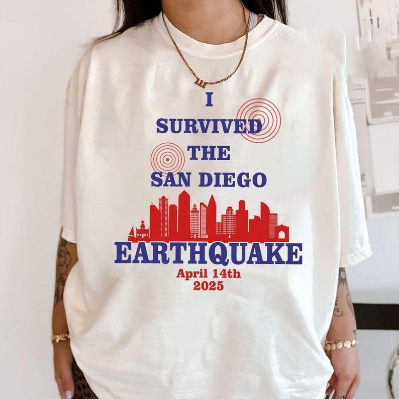 I Survived The San Diego Earthquake Shirt, San Diego Earthquake, 2025 San Diego Earthquake Shirt, California Earthquake,...