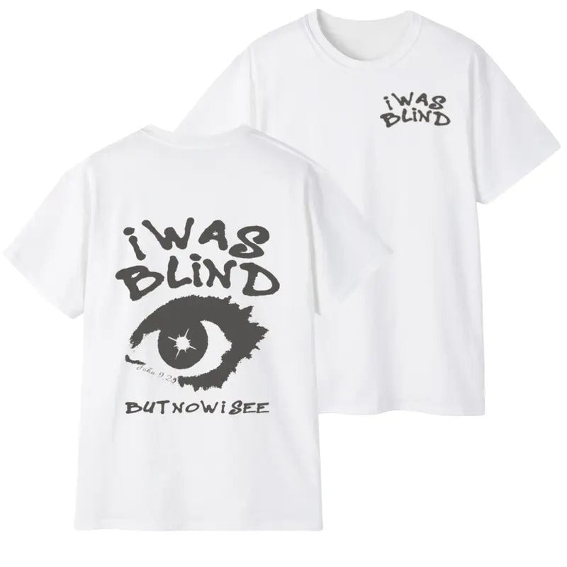 I Was Blind But Now I See Christian Washed T-Shirt For Men For Women, Trendy Cotton Shirt Hoodie Sweatshirt