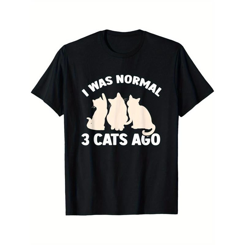 I Was Normal 3 Cats Ago T-shirt Cotton Casual Summer Tee, Trendy Tops Crew Neck Tee, Comfort Street Style Tee, Must-have...