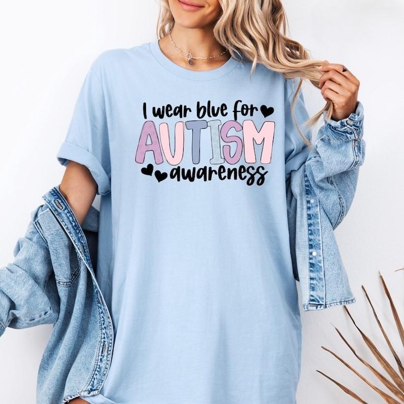 I Wear Blue For Autism Awareness Tshirt, Autism Shirt, Autism Awareness T-Shirt, Autism Month Tee, Autism Teacher Shirt...