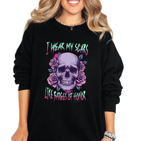 I Wear My Scars Like Badges of Honor Crewneck Sweatshirt, T Shirt, Hoodie Grunge Aesthetic Pullover | Casual, Streetwear...