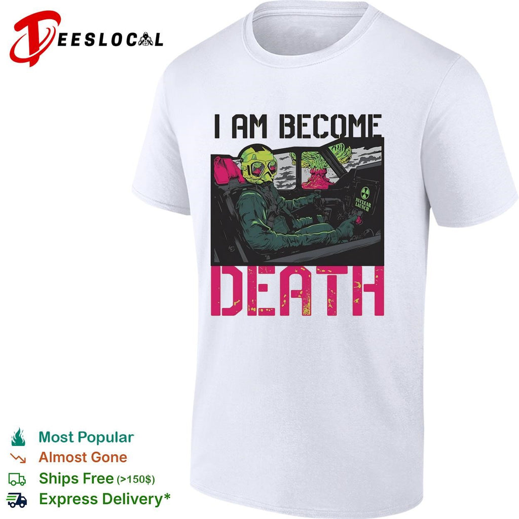 I am become death skeleton driving car shirt
