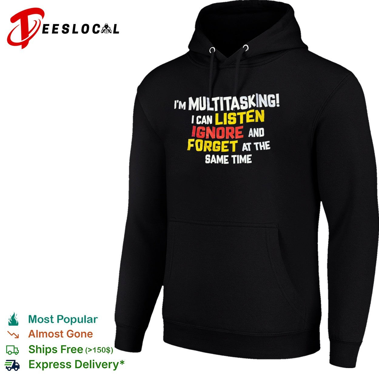 I am multitasking I can listen ignore and forget at the same time shirt