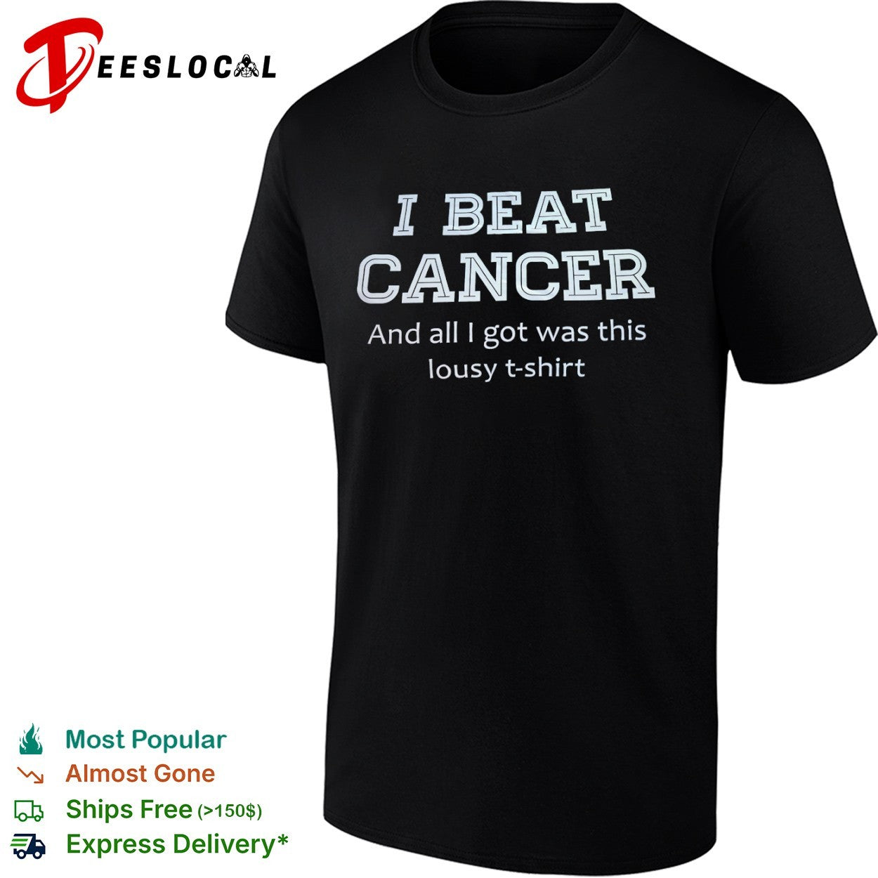 I beat cancer and all I got was this lousy T-shirt
