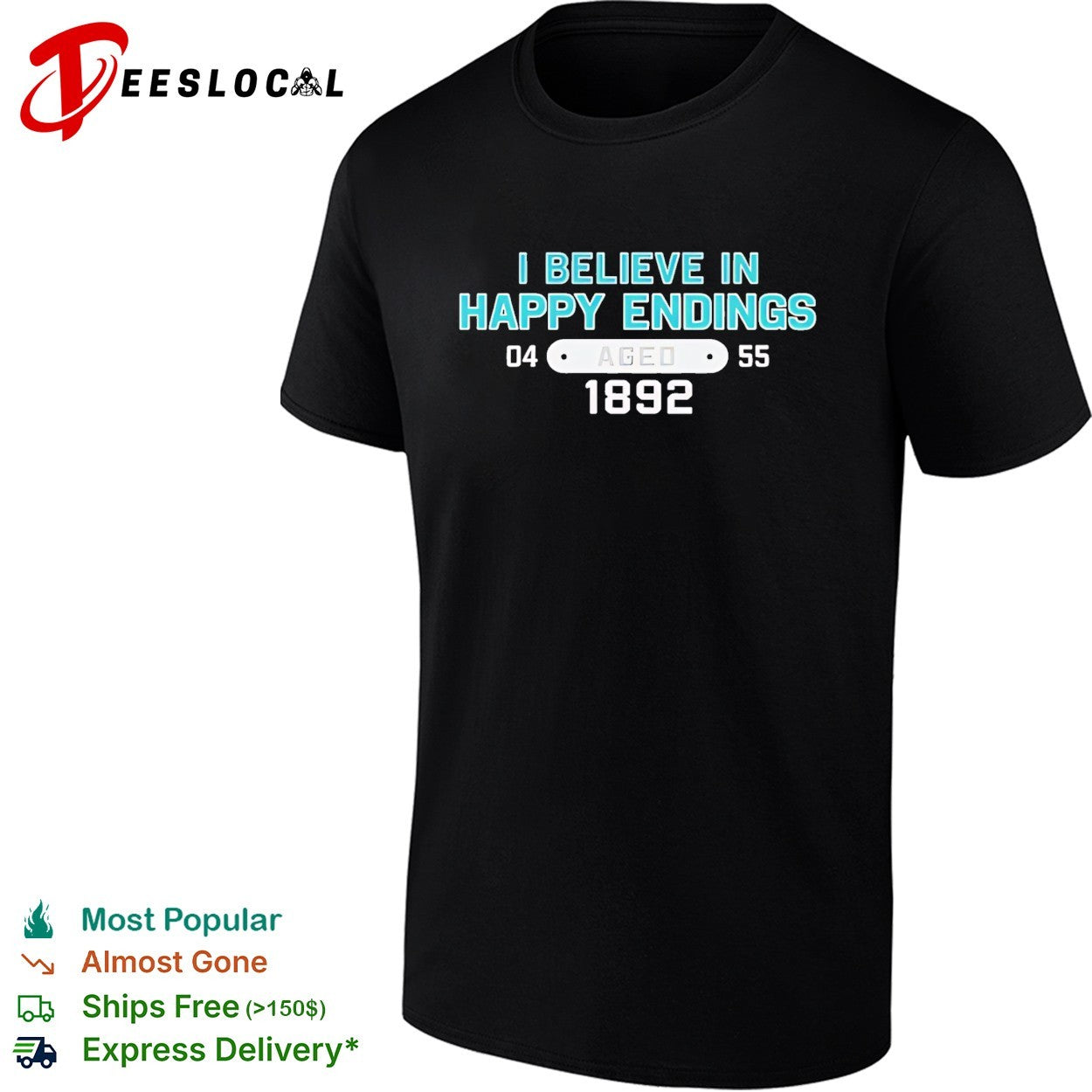 I believe in happy endings 1892 badge shirt