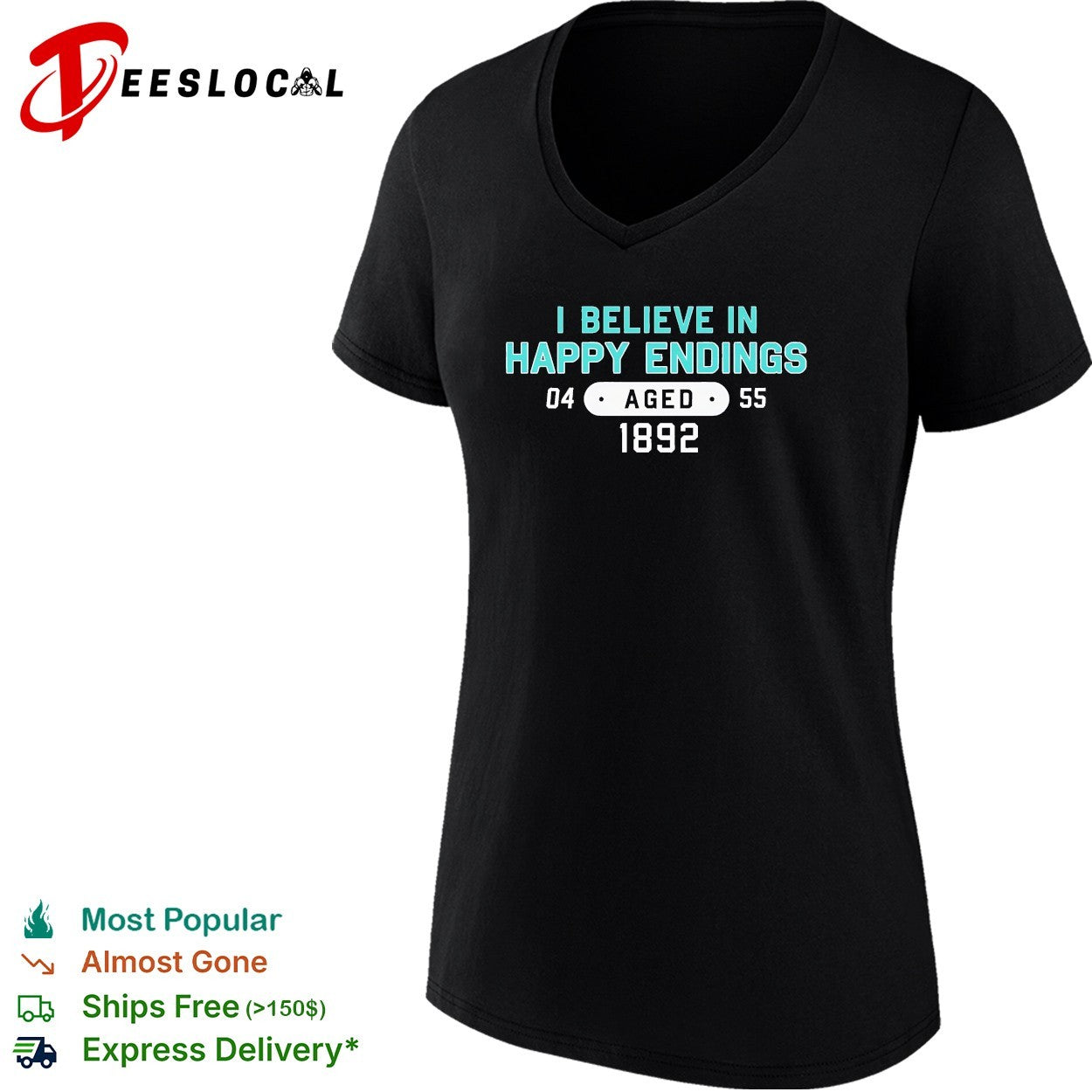 I believe in happy endings 1892 teal badge shirt
