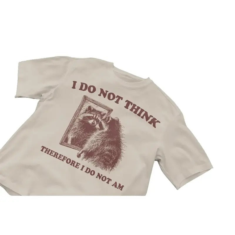 I do not think therefore i do not am Graphic T-Shirt, Vintage Raccoon T Shirt, Raccoon Meme shirt Cotton Menswear Top...