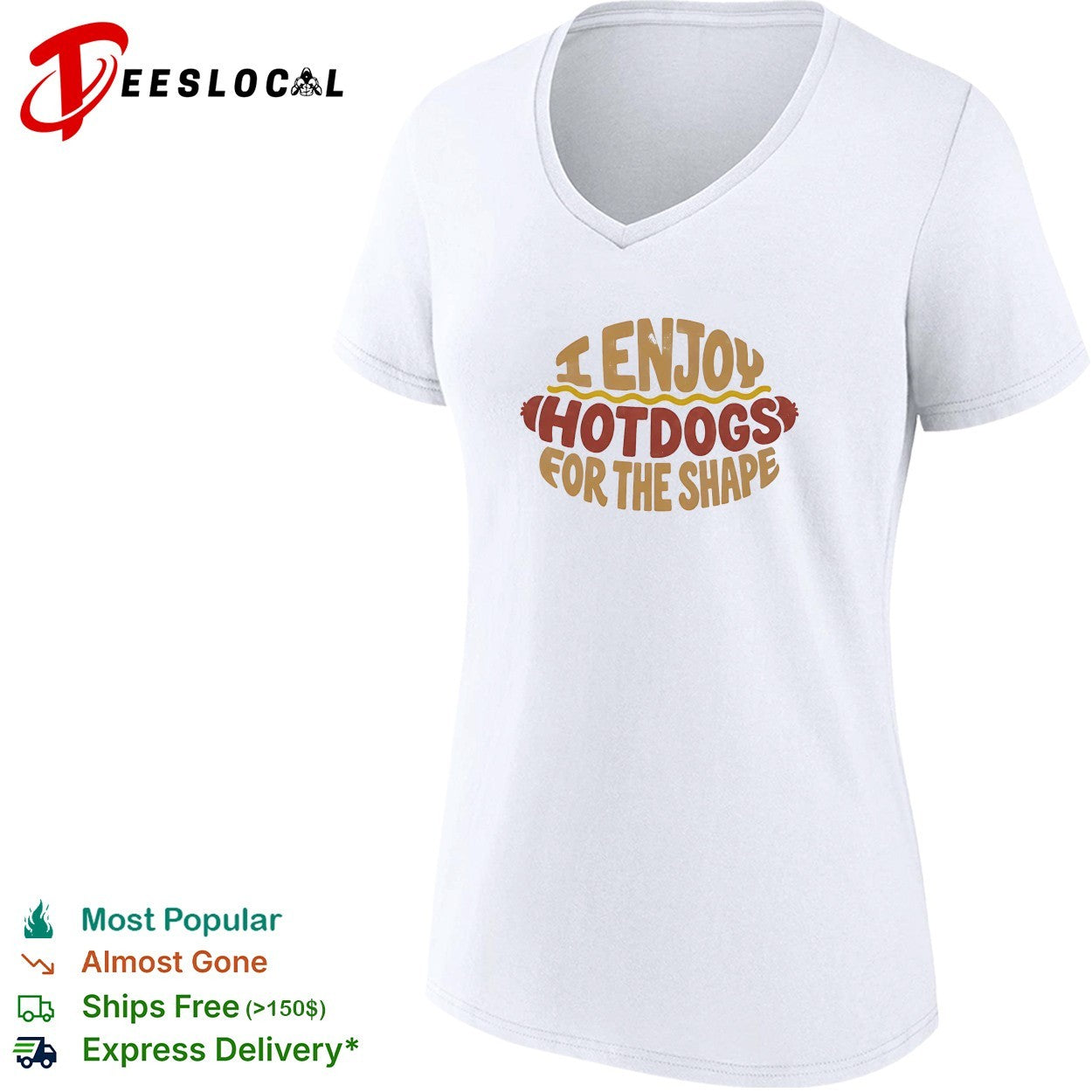 I enjoy hotdogs for the shape shirt