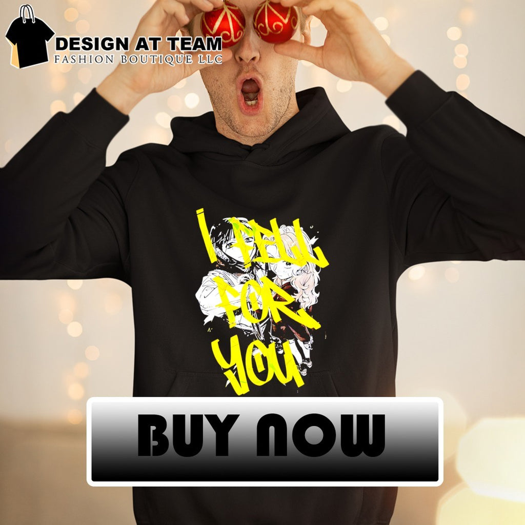 I fell for you Anime meme shirt