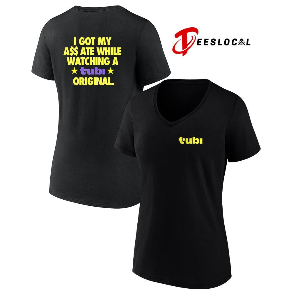 I got my ass ate white watching a Tubi original shirt