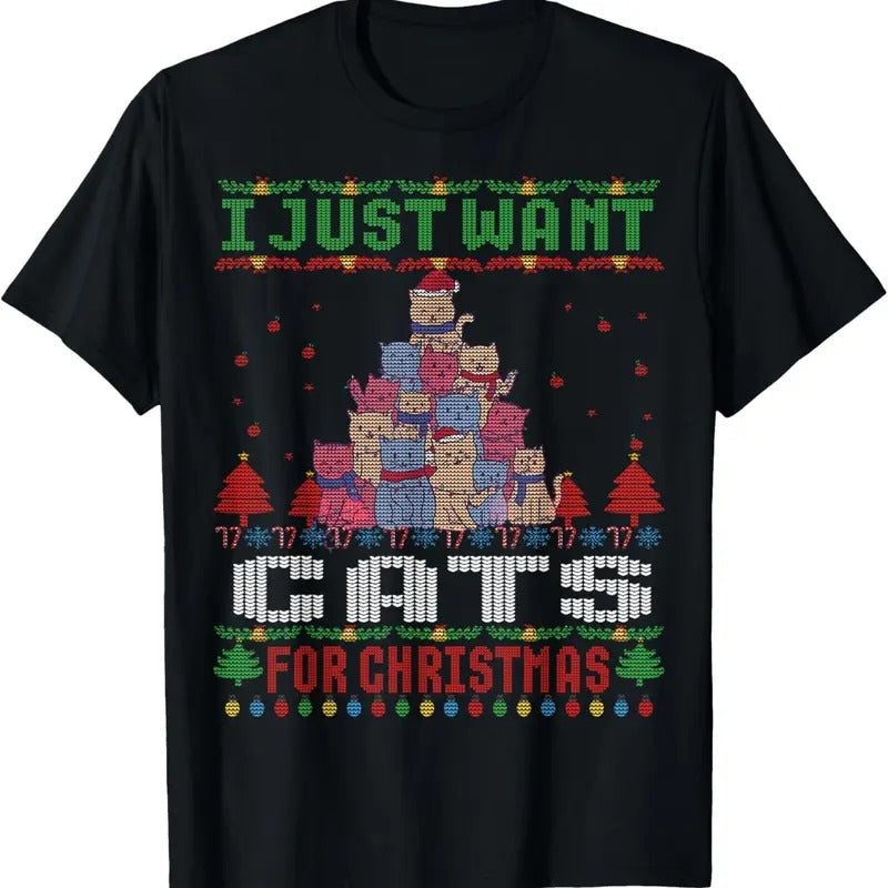 I just Want Cats for Ugly Christmas Sweater Xmas T-Shirt Hoodie Sweatshirt | PrintMintTees.com