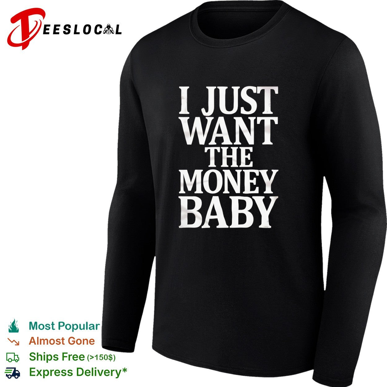 I just want the money baby shirt