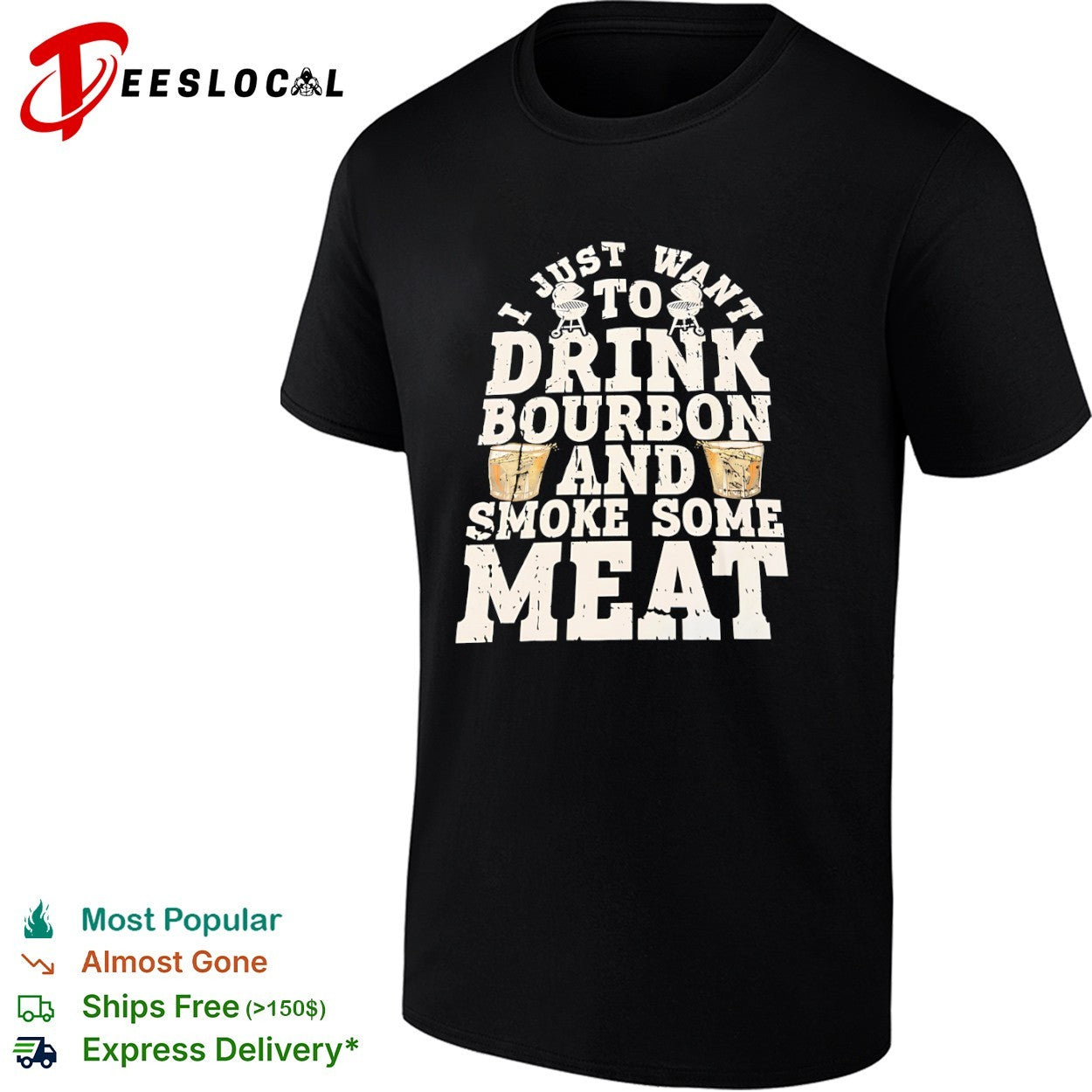 I just want to drink bourbon and smoke some meat BBQ grill smoker whiskey shirt