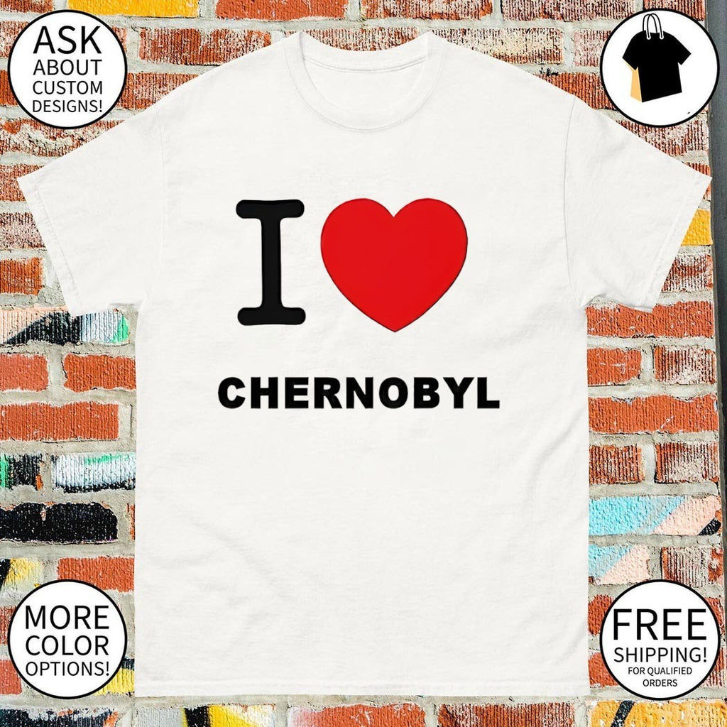 I love Chernobyl Nuclear Power Plant 1986 shirt