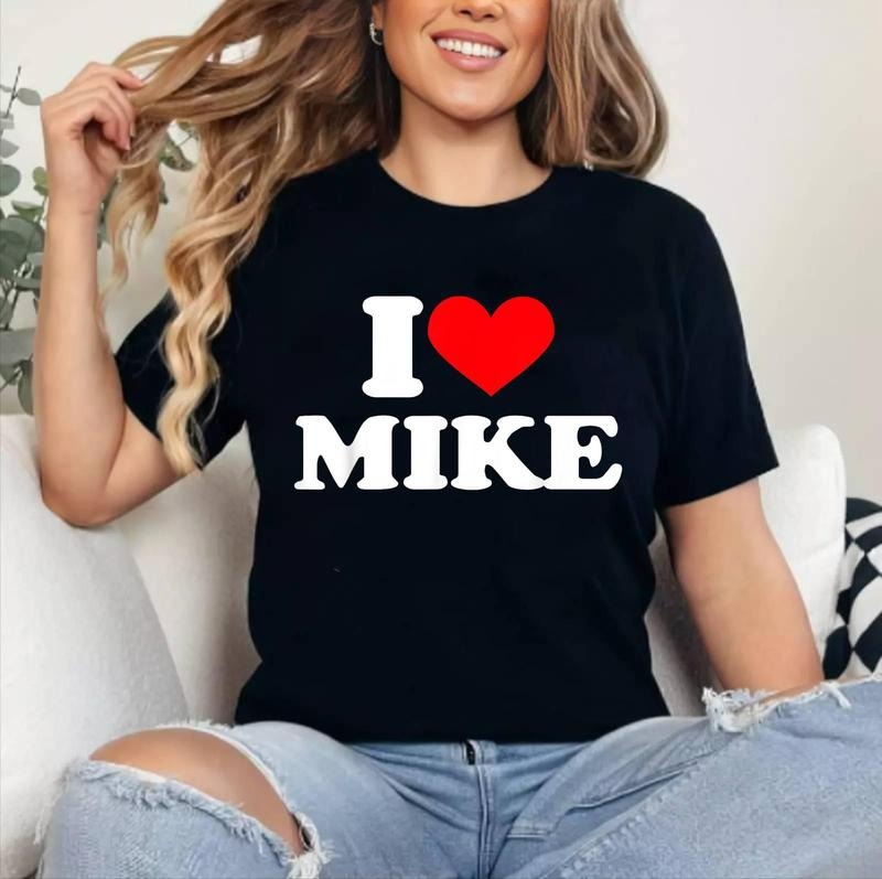 I love Mike Shirt I heart Mike T Shirt | Cotton 100%, Crewneck, Top Womenswear Hoodie Sweatshirt | PrintMintTees.com