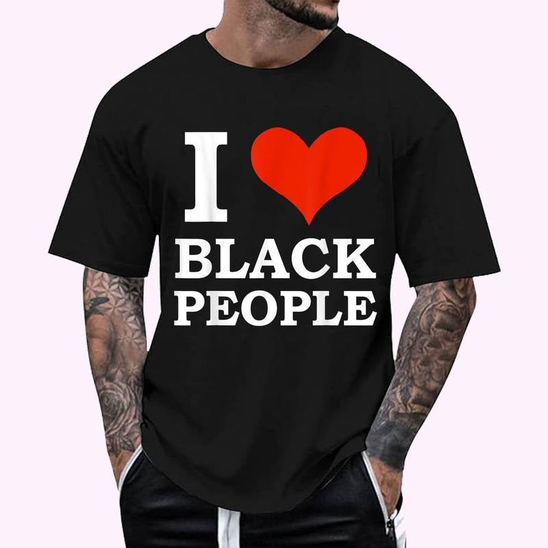 I Love Black People Black Is Black Pride Melanin Regular Fit Letter Round Neck Casual Short Sleeve Crew Neck Shirt Summer Top Daily T-Shirts, Hoodie, Sweatshirt