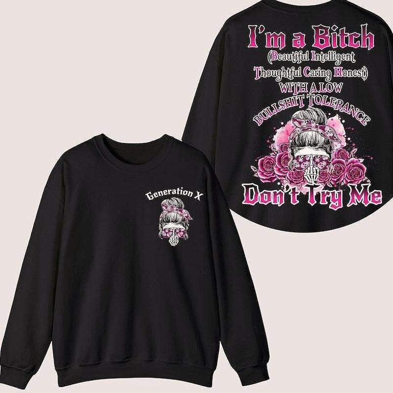 I'm A Biitch Don't Try Me 2 Sided, Generation X Woman Quote, Sarcastic Attitude Girl Graphic Sweater Fleece Fabric Casual...