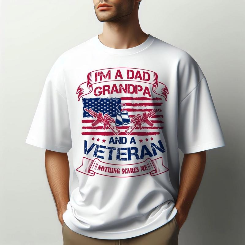 I'm A Dad Grandpa And A Veteran Nothing Scares Me shirt, Grandpa shirt, Veteran Dad shirt, Dad 4th Of July shirt, Best...