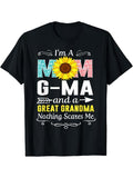 I'm A Mom G-Ma And A Great Grandma Nothing Scares Me T-Shirt Cotton Fit