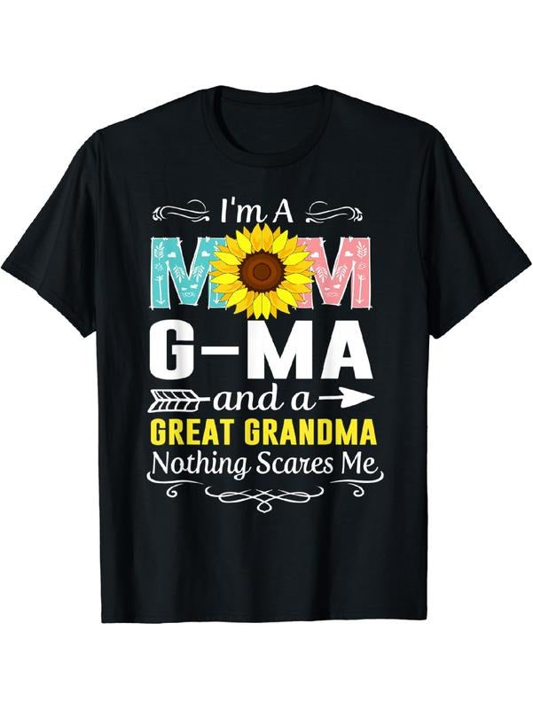 I'm A Mom G-Ma And A Great Grandma Nothing Scares Me T-Shirt Cotton Fit