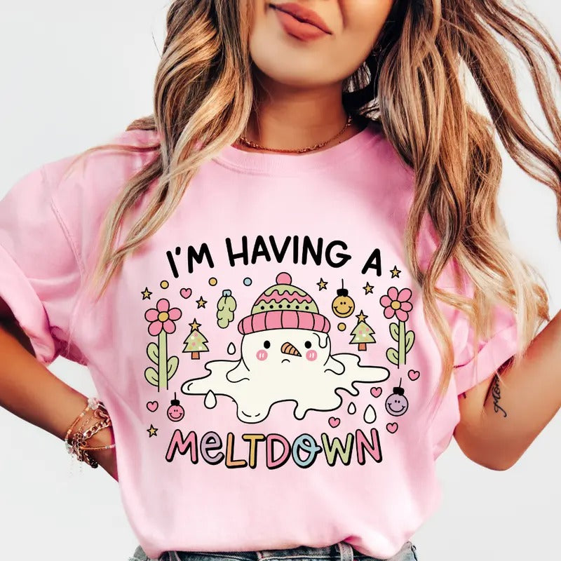 I'm Having a Meltdown #1 Shirt~ Unisex Apparel Relaxed Fit Printed In The USA Clothing Womenswear Casual Comfort Cotton...