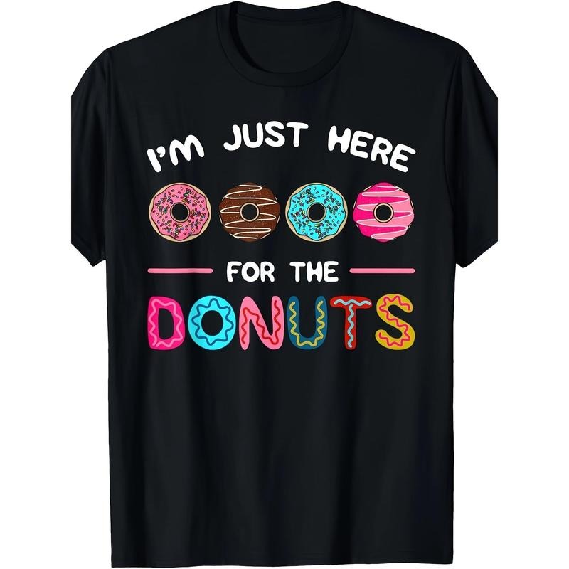 I'm Just Here For The Donuts Doughnut Dough Sweet Dessert T-Shirt made in usa Hoodie Sweatshirt | PrintMintTees.com