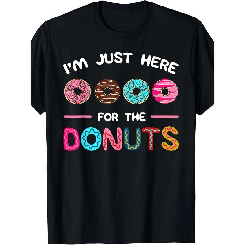 I'm Just Here For The Donuts Doughnut Dough Sweet Dessert T-Shirt made in usastyle{n002}2 Hoodie Sweatshirt