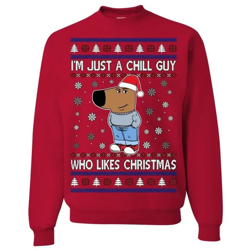 I'm Just a Chill Guy Who Likes Christmas Sweatshirt, Ugly Christmas Shirt, Funny Christmas Shirt, Holiday Crewneck Shirt,...