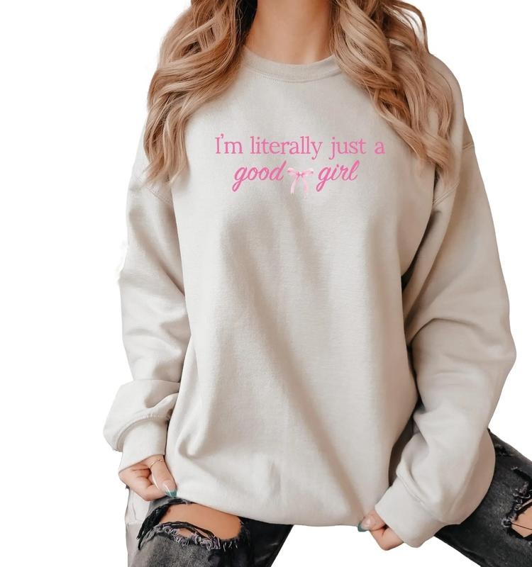I'm Literally Just A Good Girl Sweater, Coquette Good Girl Sweatshirt, Cute Girly Gift Sweatshirt, Unisex Sweatshirt,...