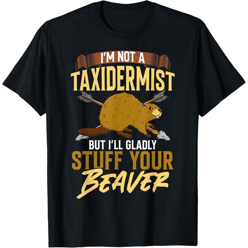 I'm Not A Taxidermist Hunting Beaver Riffle Hunter T-Shirt made in usastyle{n002}3 Hoodie Sweatshirt | PrintMintTees.com