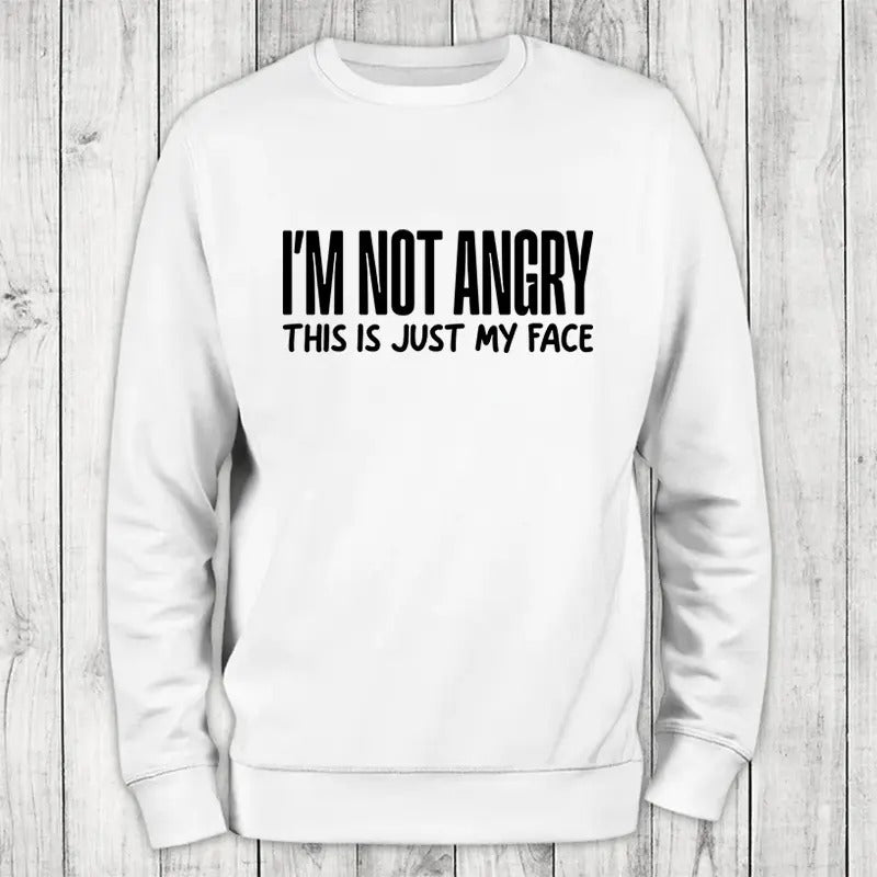 I'm Not Angry Sweatshirt Classic Womenswear T-Shirts, Hoodie | PrintMintTees.com