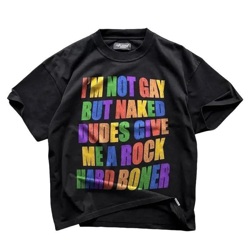 I'm Not Gay But Naked Dudes Get Me Rock Hard T-Shirt - Funny Unisex Mens Joke Sarcastic Saying Shirt
