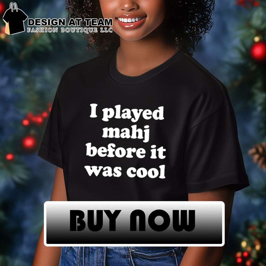 I played mahjong before it was cool shirt