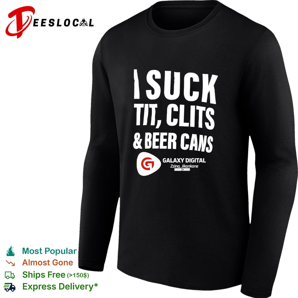 I suck tit clits and beer cans Galaxy Digital Zzina Jikonkone shirt