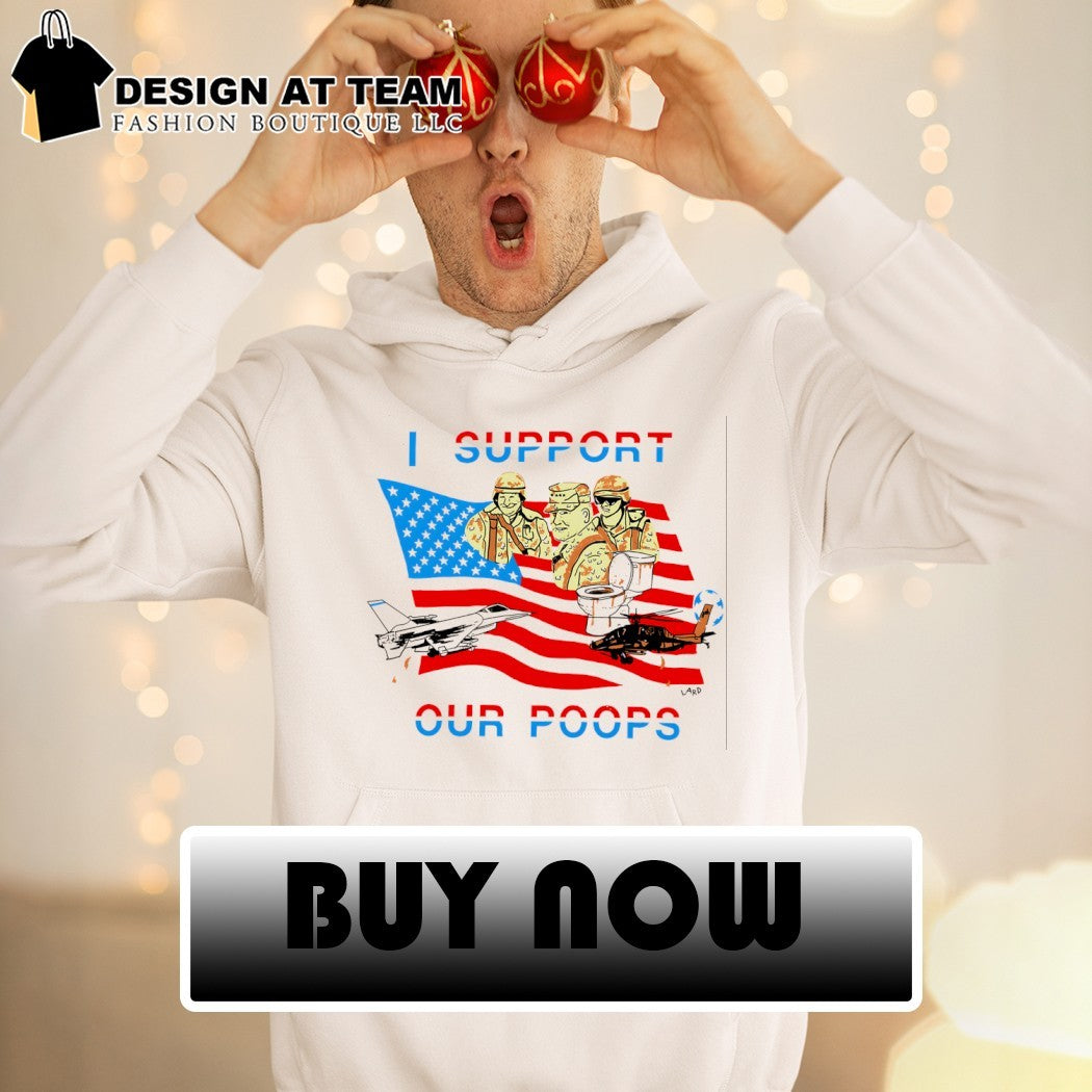 I support our poops American flag 2026 shirt
