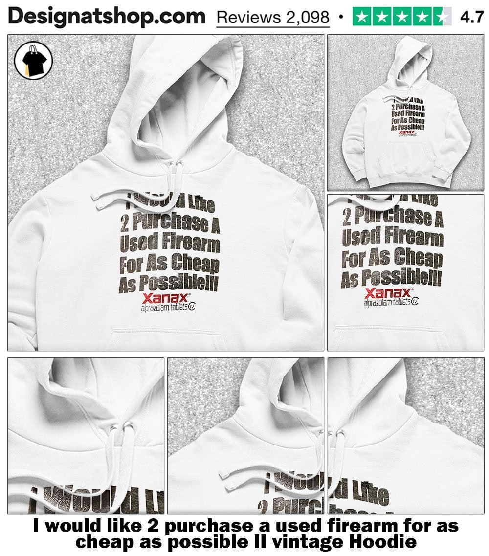 I would like 2 purchase a used firearm for as cheap as possible II vintage shirt