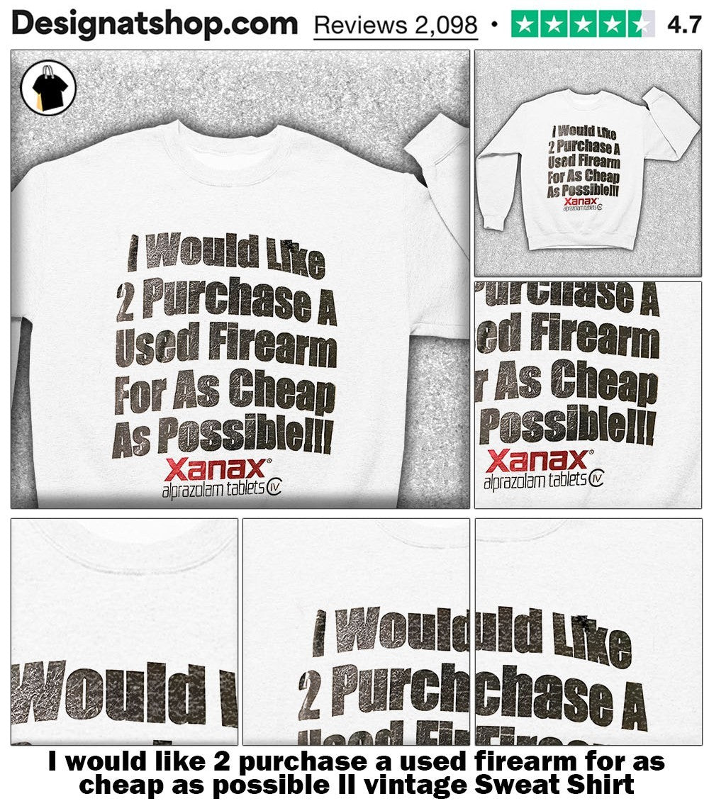 I would like 2 purchase a used firearm for as cheap as possible II vintage shirt