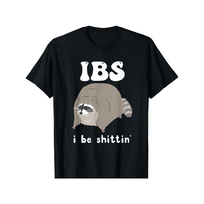 IBS I Be Shittin' - Raccoon Funny T-Shirt made in usa Hoodie Sweatshirt | PrintMintTees.com